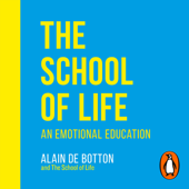 The School of Life - Alain de Botton & The School of Life (PUK Rights)