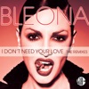 I Don't Need Your Love (The Remixes, Pt. 2) - EP