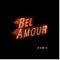 Bel Amour ( Remix ) - Bel Amour & Sylvain Armand lyrics