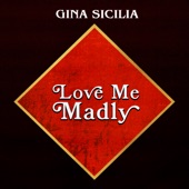 Gina Sicilia - Lose My Head
