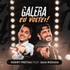 Galera Eu Voltei! (Desapaixonei) [feat. Saia Rodada] - Single