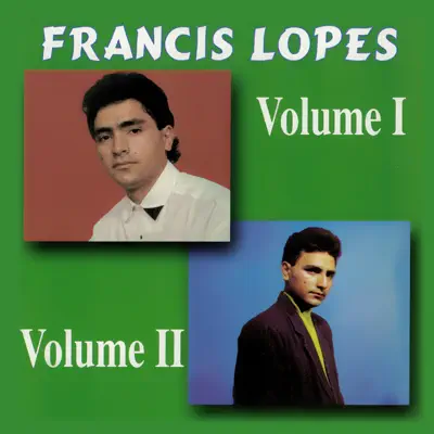 Francis Lopes, Vol. 1 e 2 - Francis Lopes Francis Lopes, Vol. 1 e 2 - Francis Lopes