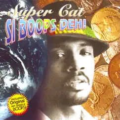 Si Boops Deh by Super Cat album reviews, ratings, credits