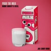 Pour the Milk (Joel Corry Remix) - Single