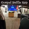 Gospel Battle Rap song lyrics