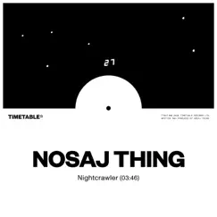 Nightcrawler - Single by Nosaj Thing album reviews, ratings, credits