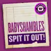 Spit It Out! - Single album lyrics, reviews, download