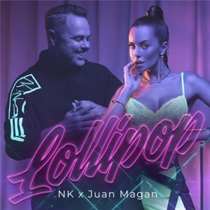 NK & Juan Magán Lollipop
