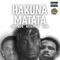 Hakuna Matata - Mayhem Mal, Jimmy Wopo & Chink lyrics