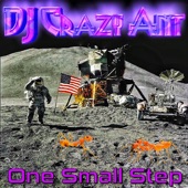 D.J. Crazy Ant - One Small Step