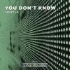 You Don't Know - Single album lyrics, reviews, download