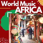 World Music Africa - Drums, Nature Sounds, Ambient Music artwork