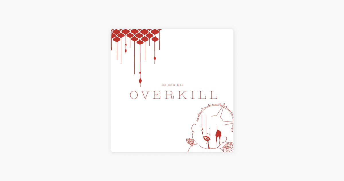 Overkill Ep By Co Shu Nie On Apple Music