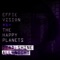 Dead Shine All Night (feat. DJ Nailpolish) - Effie Vision & the happy planets lyrics
