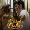 No Queda Dolor - Single