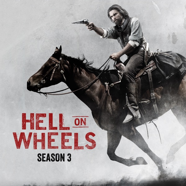 Hell on Wheels Season 3 part of Hell on Wheels