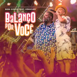 Balanço por Você (Ao Vivo) [feat. Péricles] - Single - Bom Gosto