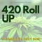 420 Roll Up (feat. Bizzy Bone) - Ta Smallz lyrics
