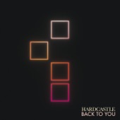 Hardcastle - Back To You