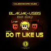 Do It Like Us - Single album lyrics, reviews, download