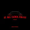 It All Goes Away - Single album lyrics, reviews, download