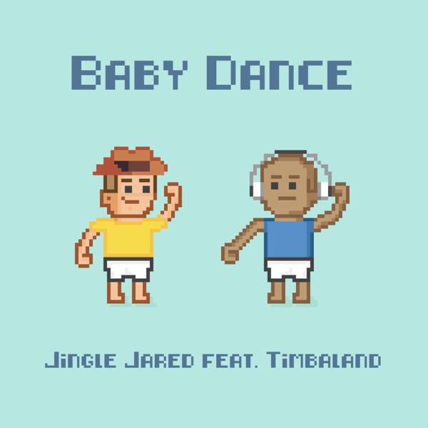 Baby Dance (feat. Timbaland) - Single - Jingle Jared
