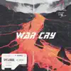 Stream & download War Cry (feat. Terror Yaki) - Single