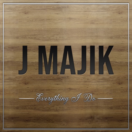 Everything I Do - Single by J Majik