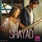 Shayad (From "Love Aaj Kal") artwork