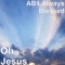 Oh Jesus (feat. Seek One) - AB1 Always Blessed lyrics