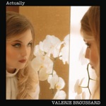 Valerie Broussard - Actually