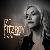 Izo FitzRoy - Blind Faith