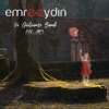 Emre Aydın - Ve Gülümse Şimdi (Akustik)