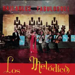 Bailables Fabulosos - Los Melodicos Bailables Fabulosos - Los Melodicos