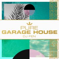 DJ Fen - Pure Garage House: DJ Fen artwork