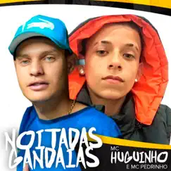 Noitadas Gandaias - Single by Mc Huguinho & Mc Pedrinho album reviews, ratings, credits