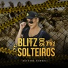 Blitz dos Solteiros - Single