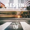 Messin' - Single
