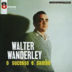 O Sucesso É Samba by Walter Wanderley album reviews, ratings, credits