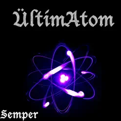 ÜltimAtom - Single - Semper ÜltimAtom - Single - Semper