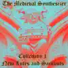 The Medieval Synthesizer: Collection 1 - New Lutes and Sackbuts album lyrics, reviews, download