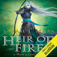 Sarah J. Maas - Heir of Fire: Throne of Glass, Book 3 (Unabridged) artwork