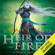 Sarah J. Maas - Heir of Fire: Throne of Glass, Book 3 (Unabridged)