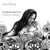 Stream & download All Babies Must Cry (feat. Rhiannon Giddens) - Single