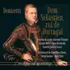 Donizetti: Dom Sebastien, roi de Portugal album lyrics, reviews, download
