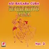 Así Baila Cuba, Vol. 3 album lyrics, reviews, download