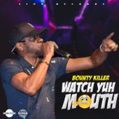 Watch Yuh Mouth artwork