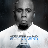 Anthony Brown & group therAPy - 2econd Wind: Ready artwork