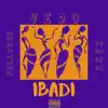 Ibadi (feat. Yellowce & Sarz) - Single album lyrics, reviews, download