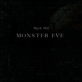 Mark Wil - Monster Eve